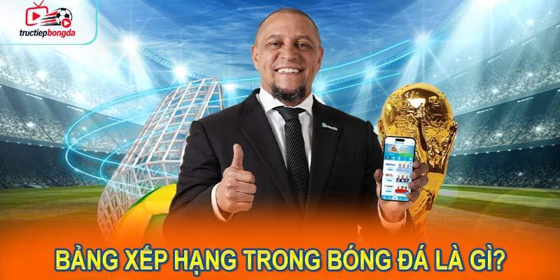 Bảng xếp hạng trong bóng đá là gì? (Ảnh minh họa!)