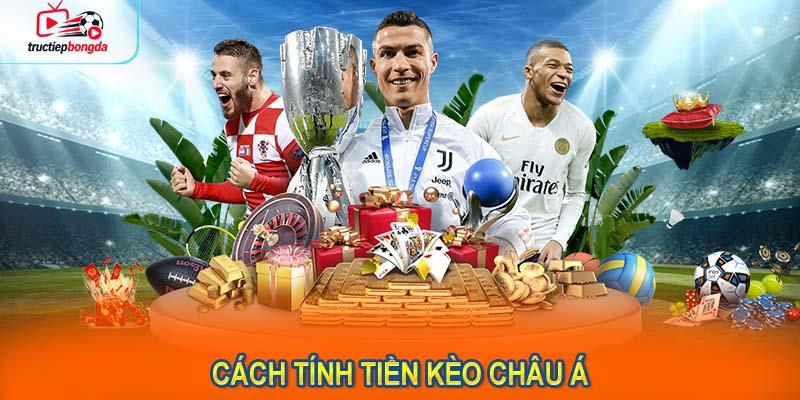 Hướng dẫn chi tiết cách tính tiền kèo châu Á (Ảnh minh họa!)