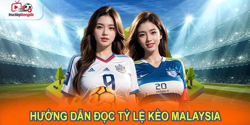 Hướng dẫn đọc tỷ lệ kèo Malaysia chính xác nhất (Ảnh minh họa!)