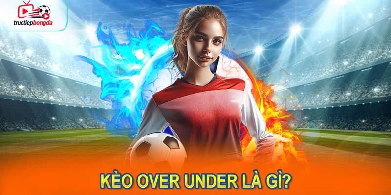 Kèo over under trong cá cược thể thao là gì? (Ảnh minh họa!)