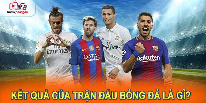 Kết quả của trận đấu bóng đá là gì? (Ảnh minh họa!)