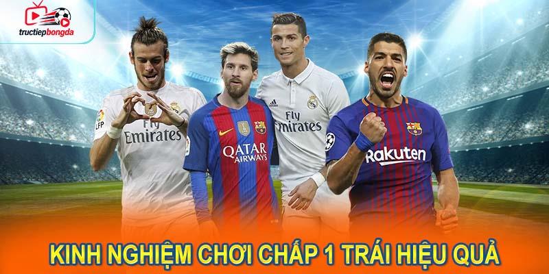 Kinh nghiệm chơi chấp 1 trái hiệu quả (Ảnh minh họa!)