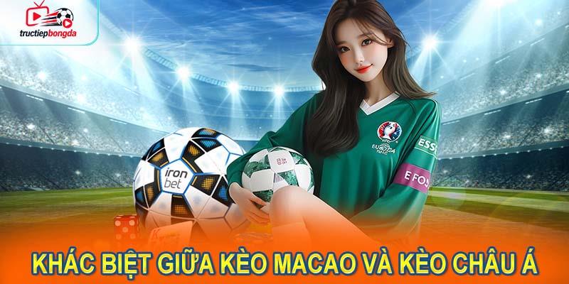 Sự Khác Biệt Giữa Kèo Macao và Kèo Châu Á Cổ Điển (Ảnh minh họa!)